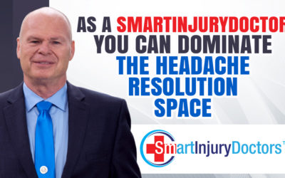 As a SmartInjuryDoctor You Can Dominate the Headache Resolution Space